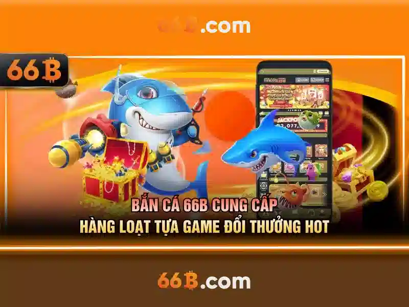 66B - Nhà Cái 66B Trực Tuyến Đa Dạng, Slot 66B Tải App Nhanh Chóng 2026 - 66B